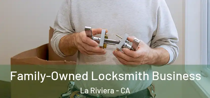  Family-Owned Locksmith Business La Riviera - CA