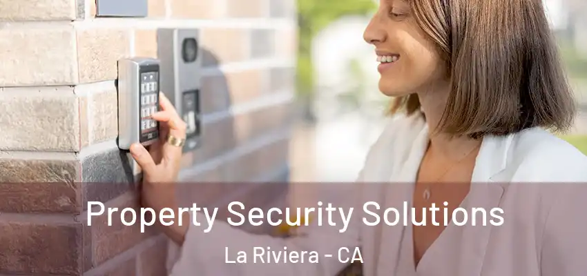  Property Security Solutions La Riviera - CA