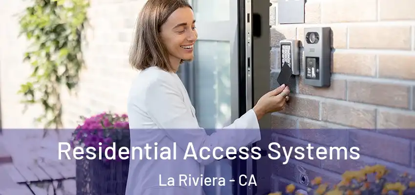  Residential Access Systems La Riviera - CA